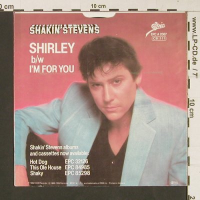Shakin'Stevens: Shirley/I'm For You, Epic (EPC A 2087), NL, 1982 Typ: 7" Best.-Nr.: S9237 Preis: 3,00 Euro