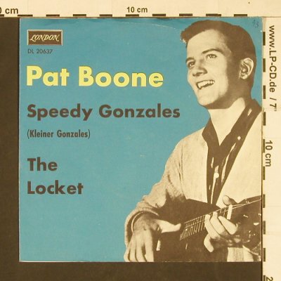 Boone,Pat: Speedy Gonzales / The Locket, London (DL 20 637), D Typ: 7" Best.-Nr.: S9882 Preis: 4,00 Euro