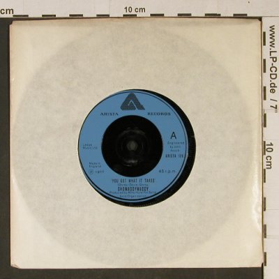 Showaddy Waddy: You Got What It Takes/Showboat, LC, Arista (126), UK, 1977 Typ: 7" Best.-Nr.: T1002 Preis: 1,50 Euro