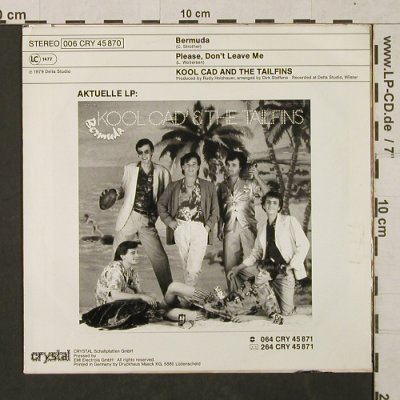 Kool Cad & Tailfins,The: Bermuda / Please don't leave me, Crystal(006 CRY 45 870), D, 1979 - 7inch - T1456 - 2,50 Euro