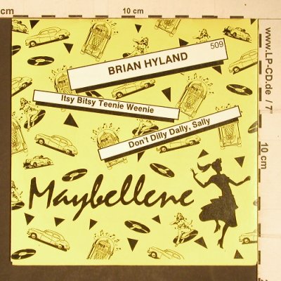 Hyland,Brian: Itsy Bitsy Teenie Weenie/Don'tDilly, Maybellene (509), EEC,Ri Typ: 7" Best.-Nr.: T4145 Preis: 2,00 Euro