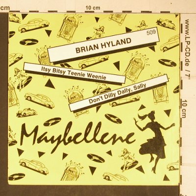 Hyland,Brian: Itsy Bitsy Teenie Weenie/Don'tDilly, Maybellene (509), EEC,Ri Typ: 7" Best.-Nr.: T4145 Preis: 2,00 Euro