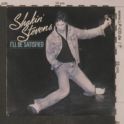 Shakin'Stevens: I'll Be Satisfied/Don't Be Late, Epic (A 2846), NL, 1982 Typ: 7" Best.-Nr.: T4791 Preis: 2,50 Euro