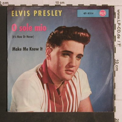Presley,Elvis: O Sole Mio/Make me know it, vg+/vg+, RCA (47-9314), D Typ: 7" Best.-Nr.: T5017 Preis: 5,00 Euro