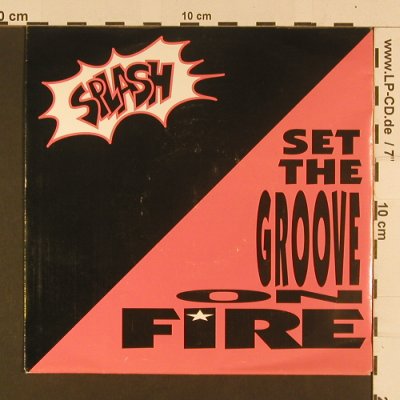 Splash: Set The Groove On Fire, WEA(9031-73334-7), D, 1991 - 7inch - S7985 - 2,50 Euro