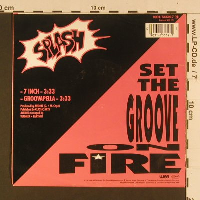 Splash: Set The Groove On Fire, WEA(9031-73334-7), D, 1991 - 7inch - S7985 - 2,50 Euro