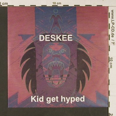 Deskee: Kid get hyped(radio,raw mix), Black Out(001-07866), D, 1990 - 7inch - S9053 - 3,00 Euro