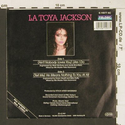 Jackson,La Toya: (Ain't Nobody love you)Like I Do, Teldec(6.14977 AC), D, 1987 - 7inch - T199 - 2,50 Euro