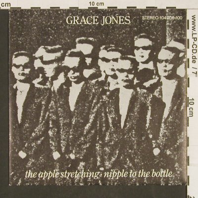 Jones,Grace: The Apple Stretching/Nipple To The, Island(104 706-100), D, 1982 - 7inch - T226 - 2,50 Euro
