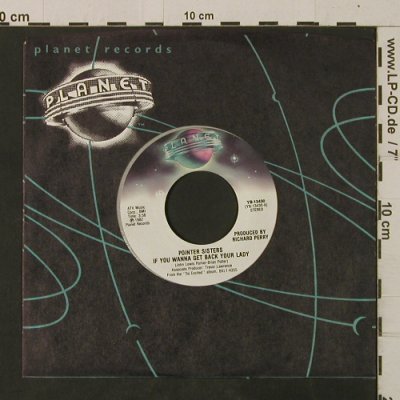 Pointer Sisters: IfYouWannaGetBackYourLady/AllOfYou, Planet(YB-13430), US, FLC, 1982 - 7inch - T2571 - 3,00 Euro