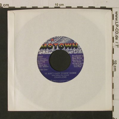Charlene: It Ain't Easy Comin' Down, Motown(1621MF), US, LC, 1982 - 7inch - T2572 - 2,00 Euro
