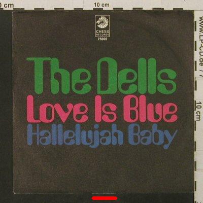 Dells: Love Is Blue / Hallelujah Baby, Chess(75006), D, 1969 - 7inch - T2773 - 3,00 Euro