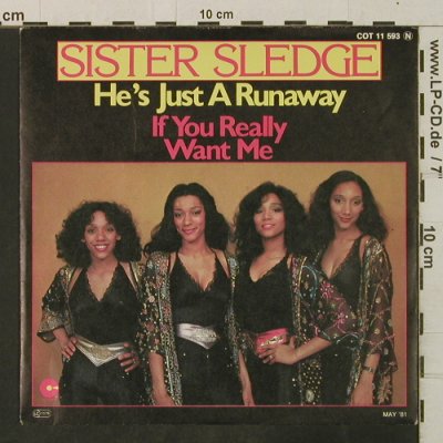 Sister Sledge: He's Just A Runaway/If You Really W, Cotillion(COT 11 593), D, 1981 - 7inch - T3422 - 3,00 Euro