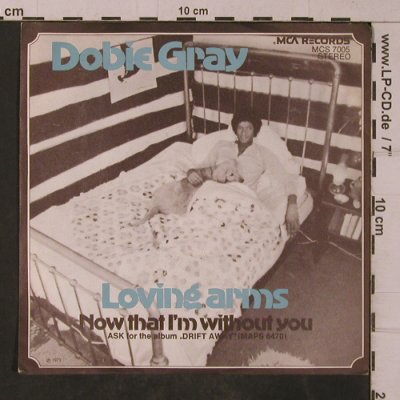 Gray,Dobie: Loving Arms, MCA(MCS 7005), D, 1973 - 7inch - T4771 - 2,50 Euro