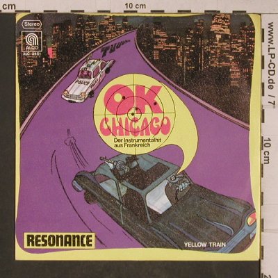 Resonance: O.K. Chicago / Yellow Train, Alco(ALC 2461), D, 1974 - 7inch - T5347 - 2,50 Euro