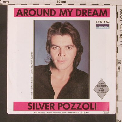 Pozzoli,Silver: Around My Dream, Teldec(6.14313 AC), D, 1985 - 7inch - T5555 - 3,00 Euro