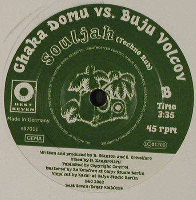 Chaka Domu vs. Buju Volcov: Souljah(Dancehall/Techno Rub), Best Seven (sb7011), D, 2003 Typ: 7" Best.-Nr.: T3746 Preis: 5,00 Euro
