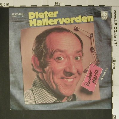 Hallervorden,Dieter: Punker Maria / Mausi, Philips (6005 098), D, 1980 Typ: 7" Best.-Nr.: S7521 Preis: 3,00 Euro
