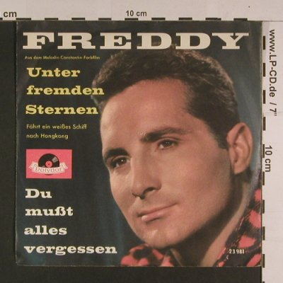 Freddy: Unter fremden Sternen, Polydor (23 981), D Typ: 7" Best.-Nr.: S7608 Preis: 3,00 Euro