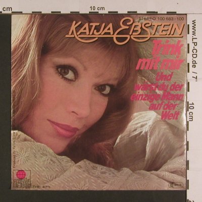 Ebstein,Katja: Trink Mit Mir / Und Wärst Du Der Ei, Ariola (100 683-100), D, 1979 Typ: 7" Best.-Nr.: S7627 Preis: 3,00 Euro