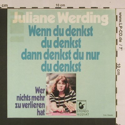 Werding,Juliane: Wenn du denkst du denkst dann..., Hansa(16 221 AT), D,  - 7inch - S7668 - 3,00 Euro