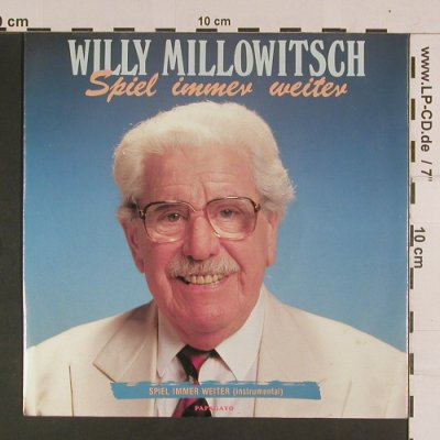 Millowitsch,Willy: Spiel immer weiter / instrm., Papagayo(2 51826 7), D, 1989 - 7inch - S8009 - 3,00 Euro