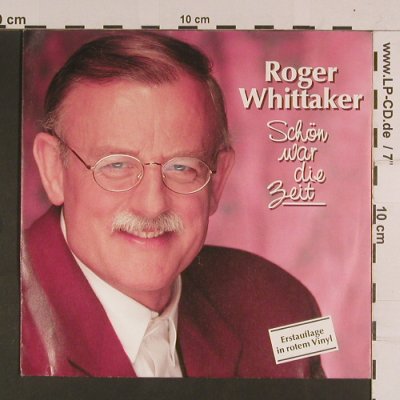Whittaker,Roger: Schön war die Zeit/Highland Song, Intercord(INT 111.653), D,redVinyl, 1990 - 7inch - S8012 - 3,00 Euro