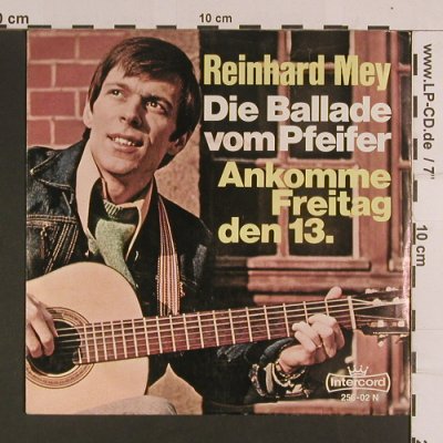 Mey,Reinhard: Ballade v. Pfeifer/Ankomme Fr.d.13., Intercord(256-02 N), D,  - 7inch - S8133 - 3,00 Euro