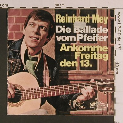 Mey,Reinhard: Ballade v. Pfeifer/Ankomme Fr.d.13., Intercord(256-02 N), D,  - 7inch - S8133 - 3,00 Euro