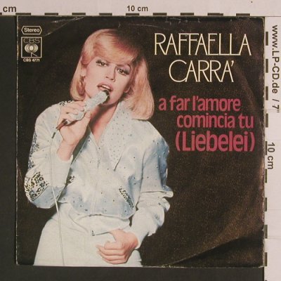 Carra,Raffaella: A Far L'Amore Comincia Tu(Liebelei), CBS(4771), D,m-/vg+, 1977 - 7inch - S8245 - 2,00 Euro