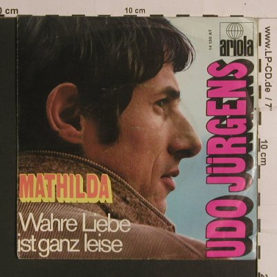 Jürgens,Udo: Mathilda/Wahre Liebe ist anz leise, Ariola(14 130 AT), D,vg+/vg+,  - 7inch - S8349 - 2,50 Euro