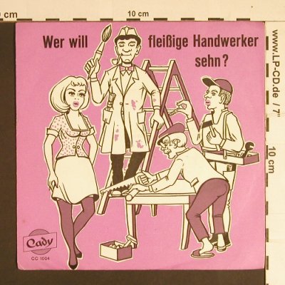 Mohr,Helga  u.d. Huck & Hucky's: Wer will fleißige Handwerker sehn?, Cady(CC 1004), D,  - 7inch - S8452 - 5,00 Euro