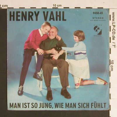 Vahl,Henry: Man ist do jung,wie man sich fühlt, Elite Special(9458-45), D,  - 7inch - S8475 - 3,00 Euro