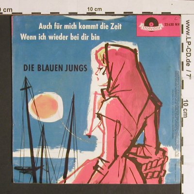 Blauen Jungs: Auch für mich kommt die Zeit, Polydor(23 630 NH), D,m-/vg+,  - 7inch - S8483 - 2,50 Euro