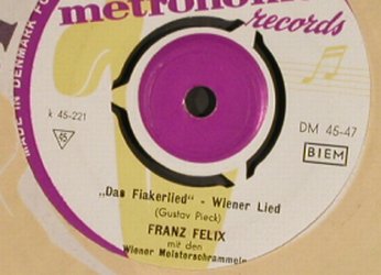 Felix,Franz: Drob'n auf der Alm/Fiakerlied, FLC, Metronome (DM 45-47), D Typ: 7" Best.-Nr.: S8498 Preis: 2,50 Euro