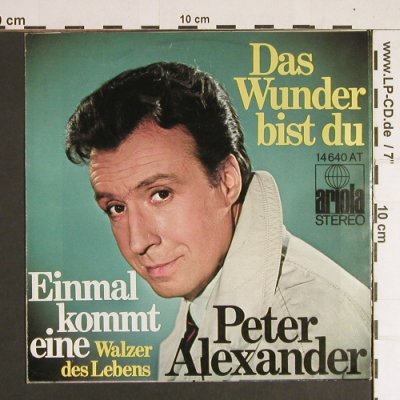 Alexander,Peter: Das Wunder bist du, Ariola(14 640 AT), D, 1970 - 7inch - S8504 - 2,50 Euro