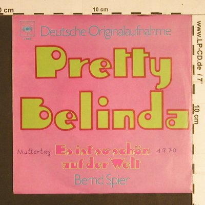Spier,Bernd: Pretty Belinda / Es Ist So Schön Au, CBS(4156), D, WOC, 1969 - 7inch - S8666 - 2,50 Euro