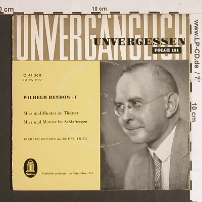 Bendow,Wilhelm / Bruno Fritz: 1-unvergänglich unvergesen,Folge151, Odeon (41 360), D,m-/vg+ Typ: 7" Best.-Nr.: S8679 Preis: 2,50 Euro