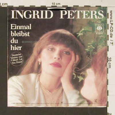 Peters,Ingrid: Einmal bleibst du hier, CBS(A 2552), NL, 1982 - 7inch - S8926 - 2,50 Euro
