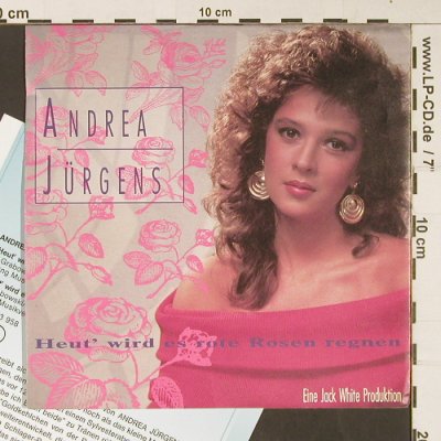Jürgens,Andrea: Heut' wird es rote Rosen regnen, White Records(113 958-100), D, Facts, 1990 - 7inch - S9027 - 3,00 Euro