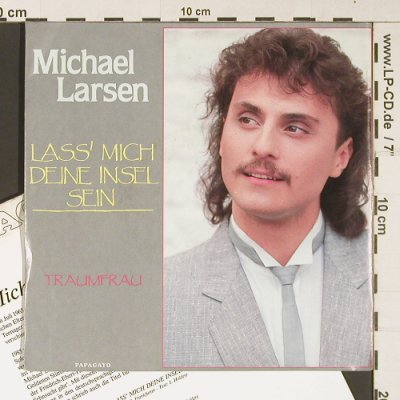 Larsen,Michael: Lass' mich deine Insel sein/Fraumfr, Papagayo(1 59573 7), D,Facts, 1988 - 7inch - S9059 - 2,50 Euro