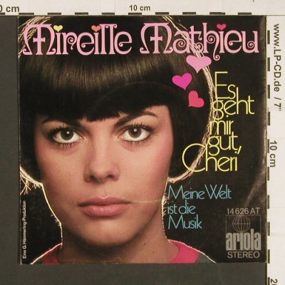 Mathieu,Mireille: Es geht mir gut Cherie, vg+/m-, Ariola(14 626 AT), D,  - 7inch - S9291 - 2,00 Euro