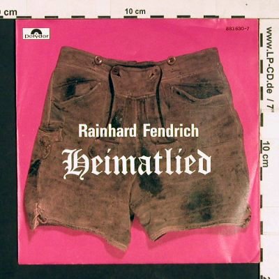 Fendrich,Reinhard: Heimatlied/Wart bis hamlich wird..., Polydor (883 630-7), D, 1985 Typ: 7" Best.-Nr.: S9334 Preis: 3,00 Euro