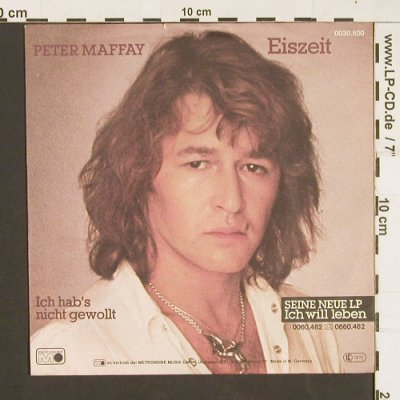 Maffay,Peter: Eiszeit / Ich hab's nicht gewollt, Metronome(0030.5000), D, 1982 - 7inch - S9351 - 3,00 Euro