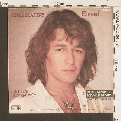 Maffay,Peter: Eiszeit / Ich hab's nicht gewollt, Metronome(0030.5000), D, 1982 - 7inch - S9351 - 3,00 Euro