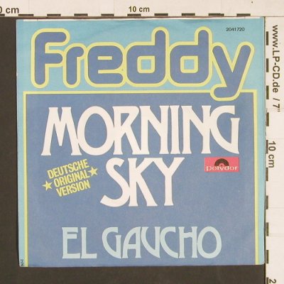 Freddy Quinn: Morning Sky / El Gaucho, Polydor (2041 720), D, 1976 Typ: 7" Best.-Nr.: S9384 Preis: 2,50 Euro