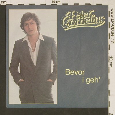 Cornelius,Peter: Bevor I Geh', Philips (6005 275), D, 1982 Typ: 7" Best.-Nr.: S9410 Preis: 2,50 Euro