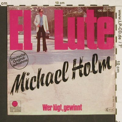 Holm,Michael: El Lute / Wer lügt,gewinnt, Ariola(100 881-100), D, 1979 - 7inch - S9745 - 2,50 Euro