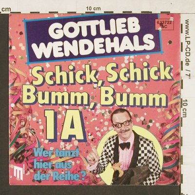 Wendehals,Gottlieb: Schick, Schick, Bumm, Bumm 1A, Master Rec.(6.13722 AC), D, 1983 - 7inch - S9996 - 3,00 Euro