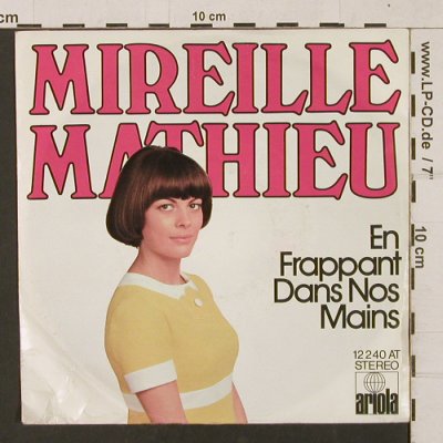 Mathieu,Mireille: En Frappant Dans Nos Mains, Ariola(12 240 AT), D.m-/vg+,  - 7inch - T1257 - 2,00 Euro